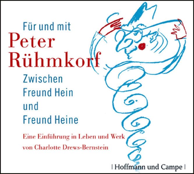 Peter Rühmkorf - Zwischen Freund Hein und Freund Heine Contemporary literature Books