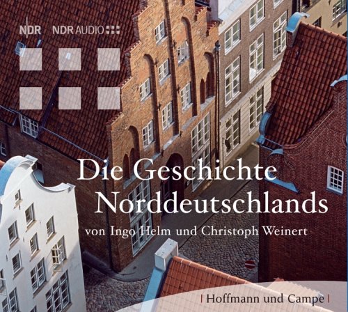 Die Geschichte Norddeutschlands Politics & History