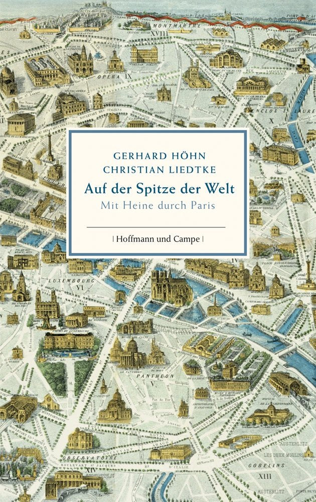 Auf der Spitze der Welt: Mit Heine durch Paris Contemporary literature