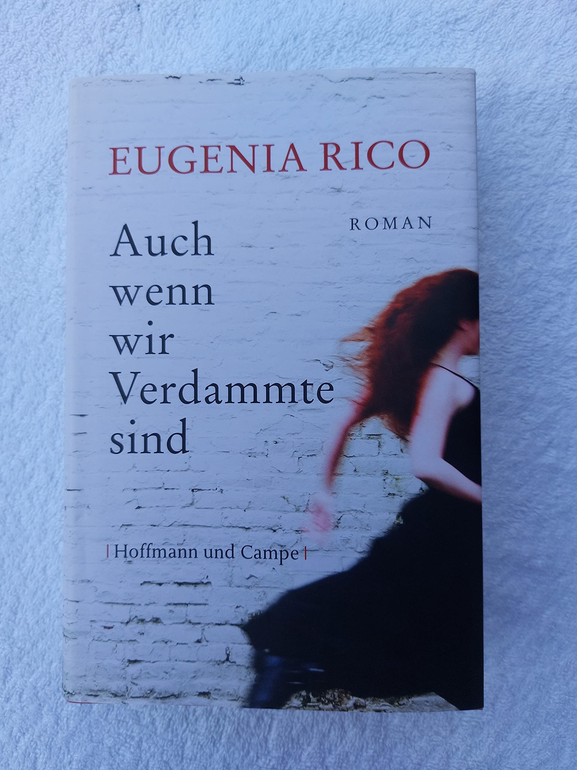 Auch wenn wir Verdammte sind: Roman Contemporary literature