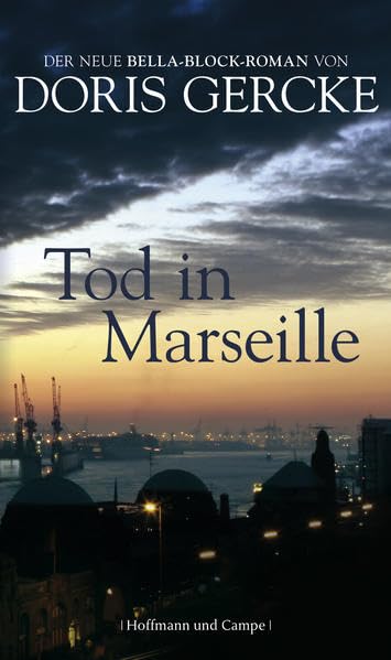 Tod in Marseille: Ein Bella-Block-Roman Contemporary literature