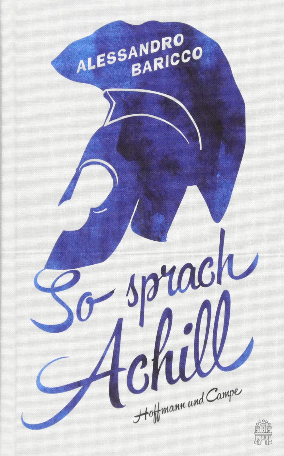 So sprach Achill: Die Ilias nacherzählt Contemporary literature