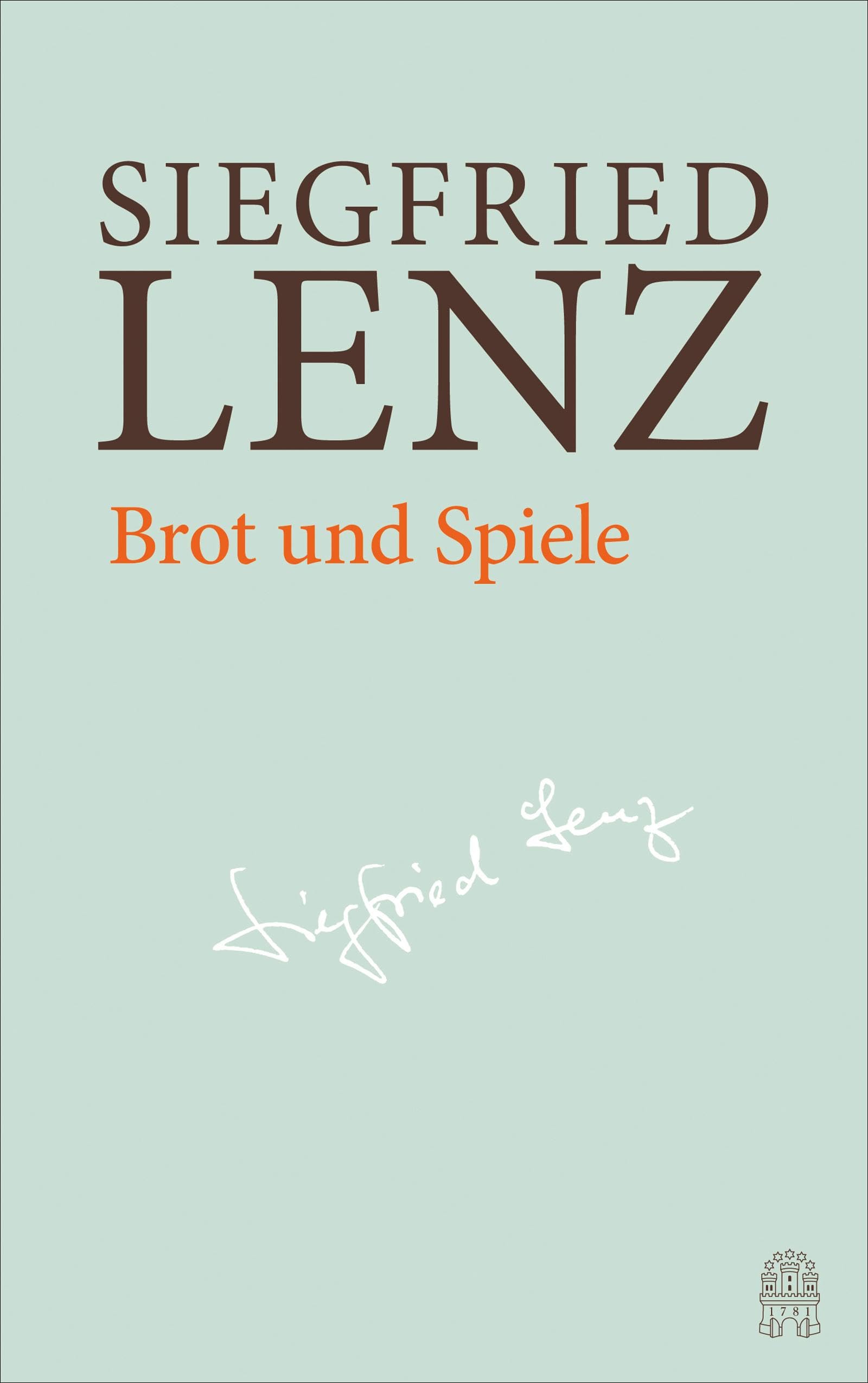 Brot und Spiele: Hamburger Ausgabe Bd. 5 (Siegfried Lenz Hamburger Ausgabe) Social Sciences