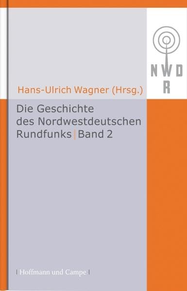 Die Geschichte des Nordwestdeutschen Rundfunks Band 2 Law