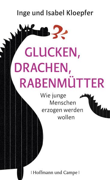 Glucken, Drachen, Rabenmütter Social Sciences