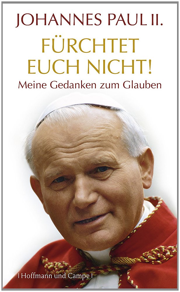 "Fürchtet euch nicht!": Meine Gedanken zum Glauben Religion & Esotericism