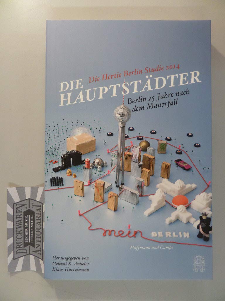 Die Hauptstädter - Berlin 25 Jahre nach dem Mauerfall Politics & History