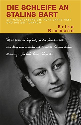 Die Schleife an Stalins Bart: Ein Mädchenstreich, acht Jahre Haft und die Zeit danach (Wahre Geschichten) Books