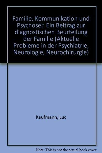Familie, Kommunikation und Psychose. Ein Beitrag zur diagnostischen Beurteilung der Familie Medicine