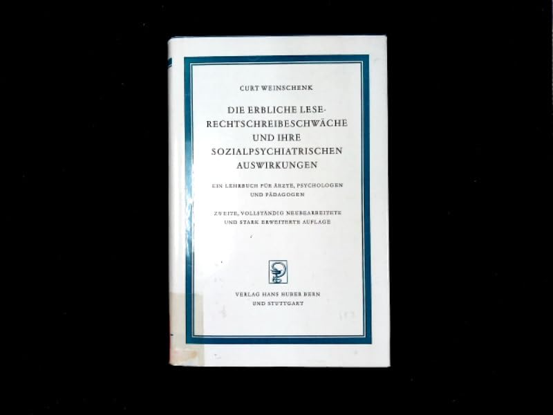 Die erbliche Lese-Rechtschreibeschwäche und ihre sozialpsychiatrischen Auswirkungen: Ein Lehrbuch für Ärzte, Psychologen und Pädagogen Books
