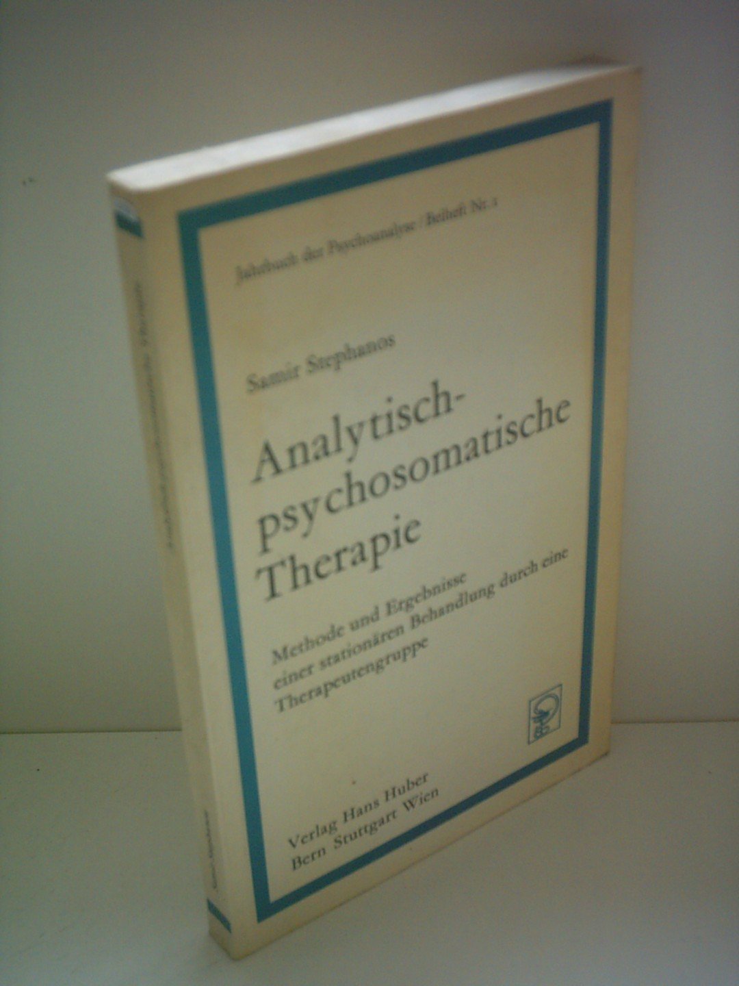 Analytisch-psychosomatische Therapie: Methode und Ergebnisse einer stationären Behandlung durch eine Therapeutengruppe (Jahrbuch der Psychoanalyse: Beihefte) Books