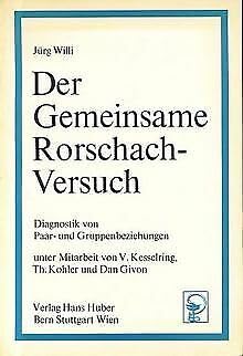 Der Gemeinsame Rorschach-Versuch: Diagnostik von Paar- und Gruppenbeziehungen Psychology