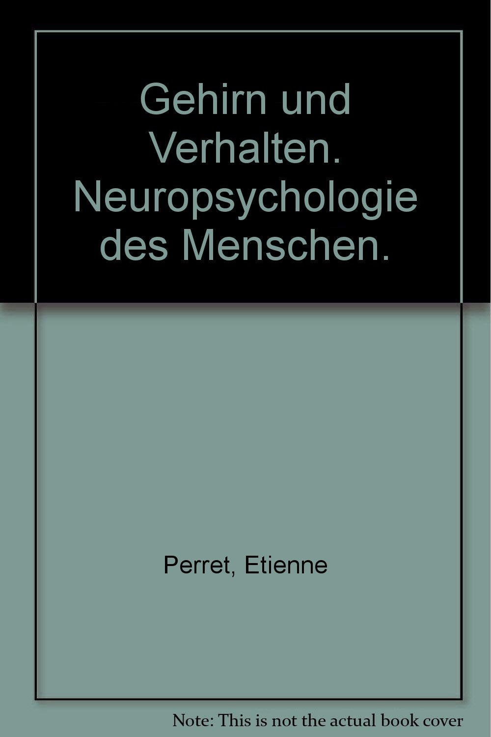 Gehirn und Verhalten / Neuropsychologie des Menschen Medicine
