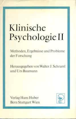 Klinische Psychologie II.: Methoden, Ergebnisse und Probleme der Forschung Psychology