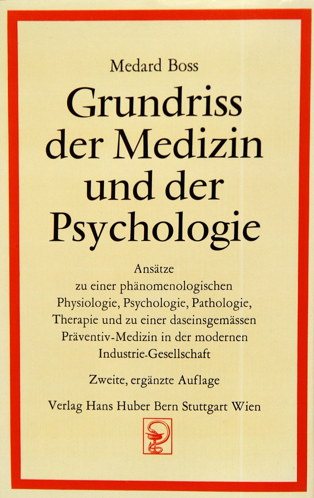 Grundriss der Medizin und der Psychologie: Ansätze zu einer phänomenologischen Physiologie, Psychologie, Pathologie, Therapie und zu einer ... in der modernen Industriegesellschaft Medicine