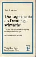 Die Legasthenie als Deutungsschwäche: Zur psychologischen Grundlegung der Legasthenietherapie Medicine
