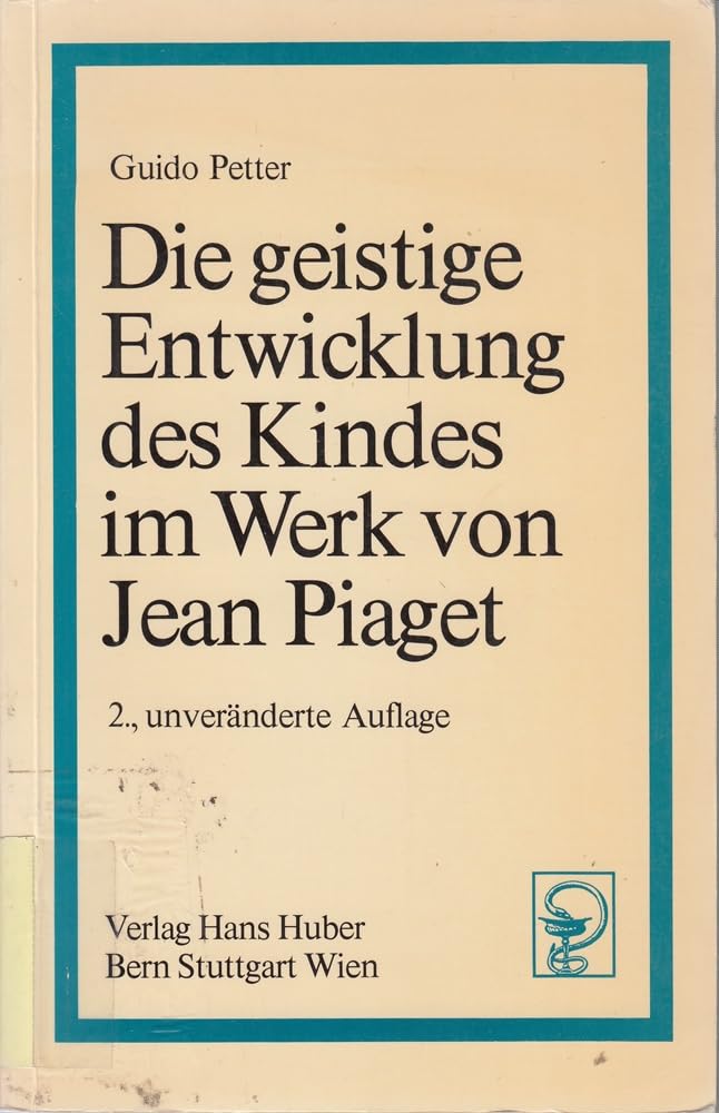Kindliches Handeln und kognitive Entwicklung: Ein Beitrag zur Kognitionspsychologie des körperbehinderten Kindes auf der Grundlage der genetischen Theorie Jean Piagets (Rehabilitation) Science Books
