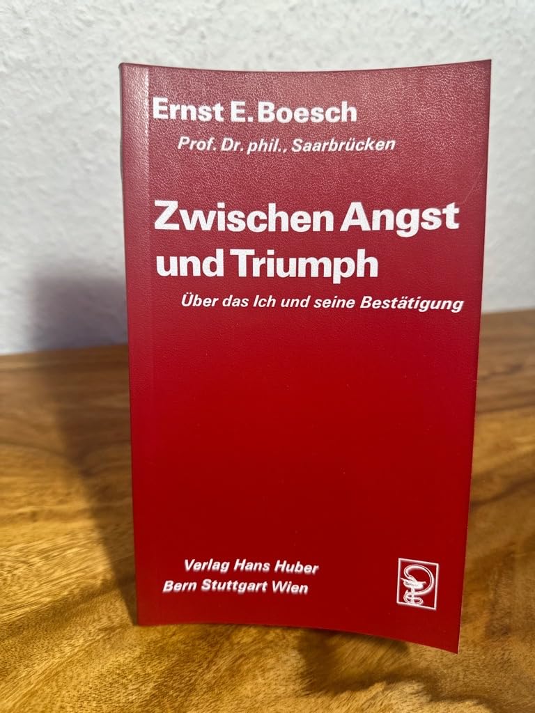 Zwischen Angst und Triumph: Über das Ich und seine Bestätigungen (Wissenschaftliches Taschenbuch) Psychology