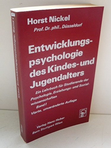 Entwicklungspsychologie des Kindes- und Jugendalters. Bd. 1: Allgemeine Grundlagen. Die Entwicklung bis zum Schuleintritt. Psychology