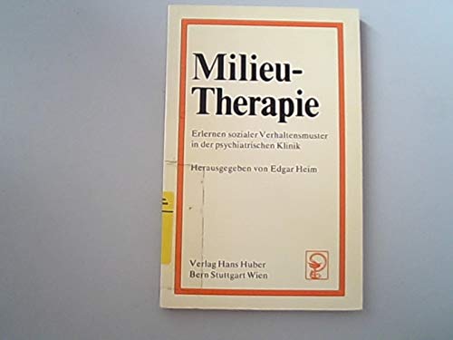 Milieu-Therapie: Erlernen sozialer Verhaltensmuster in der psychiatrischen Klinik Social Sciences
