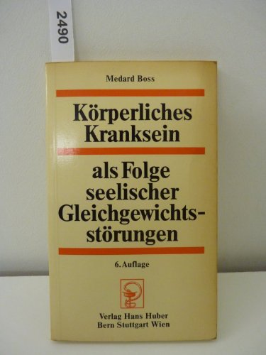 Körperliches Kranksein als Folge seelischer Gleichgewichtsstörungen Medicine