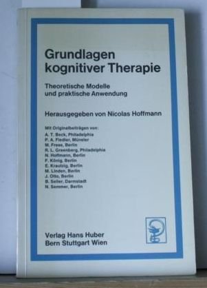 Grundlagen kognitiver Therapie: Theoretische Modelle und praktische Anwendung Medicine