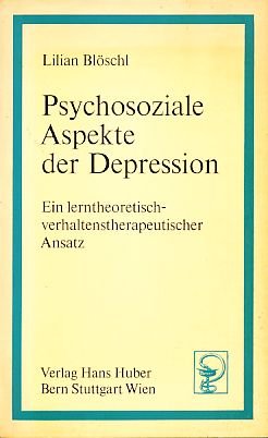 Psychosoziale Aspekte der Depression: Ein lerntheoretisch-verhaltenstherapeutischer Ansatz Psychology