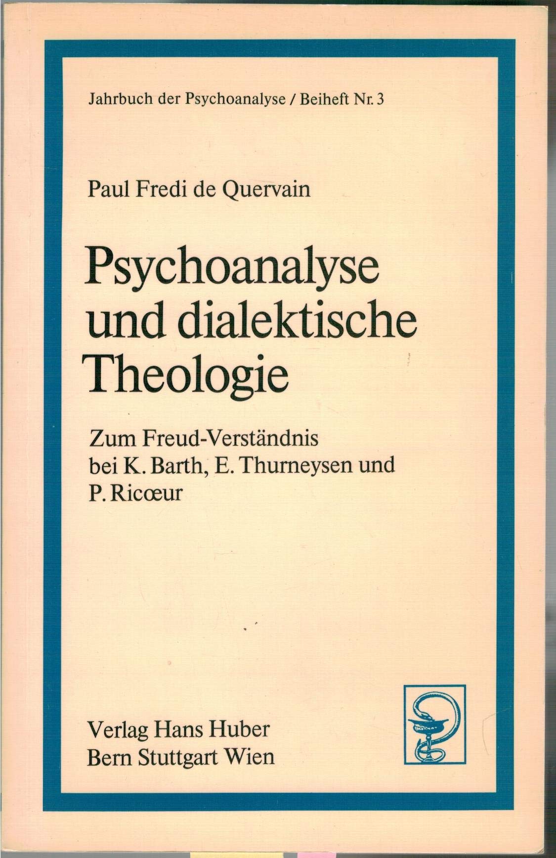 Psychoanalyse und dialektische Theologie: Zum Freud-Verständnis bei K. Barth, E. Thurneysen und P. Ricoeur (Jahrbuch der Psychoanalyse: Beihefte) Books