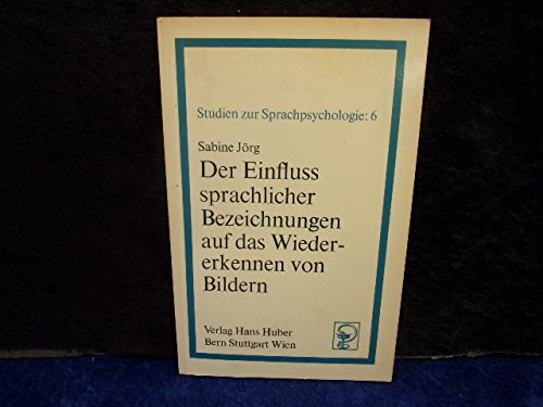 Der Einfluß sprachlicher Bezeichnungen auf das Wiedererkennen von Bildern Books