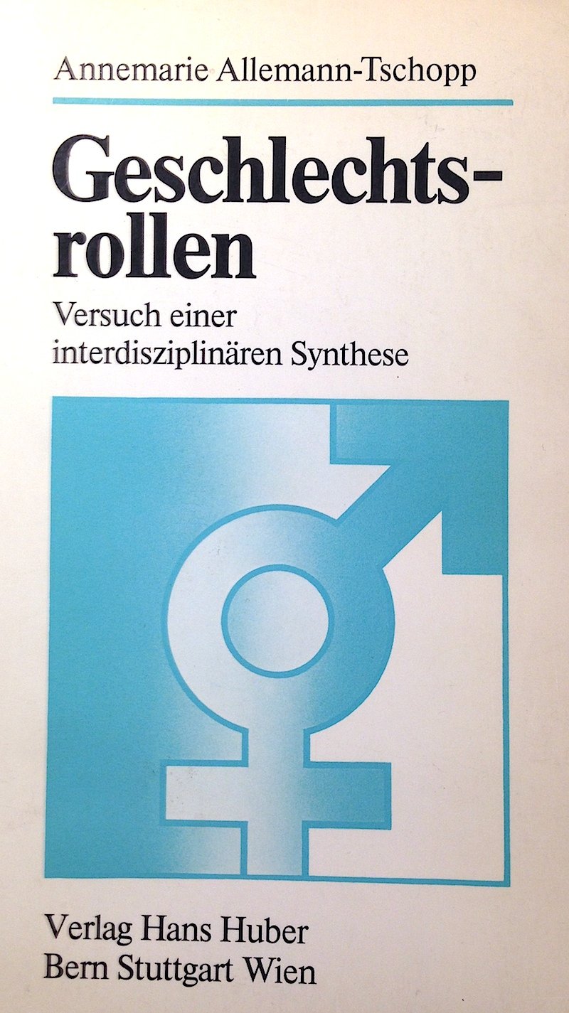 Geschlechtsrollen: Versuch einer interdisziplinären Synthese Social Sciences