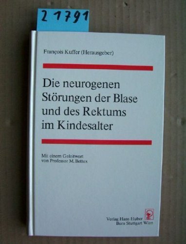 Die neurogenen Störungen der Blase und des Rektums im Kindesalter book