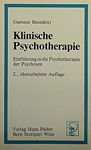 Klinische Psychotherapie: Einführung in die Psychotherapie der Psychosen Medicine