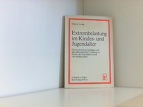 Extrembelastung im Kindes- und Jugendalter: Über psychosoziale Spätfolgen nach nationalsozialistischer Verfolgung im Kindes- und Jugendalter anhand von Aktengutachten Psychology