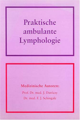 Die Knöchelregion: Diagnostische und therapeutische Aspekte der Arteriologie, Phlebologie und Lymphologie (Aktuelle Probleme in der Angiologie) Books