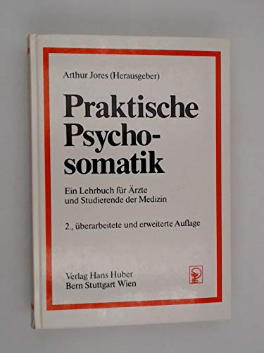 Praktische Psychosomatik: Ein Lehrbuch für Ärzte und Studierende der Medizin Medicine