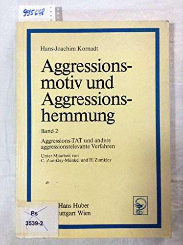 Aggressionsmotiv und Aggressionshemmung. Band 2: Aggressions-TAT und andere aggressionsrelevante Verfahren. book