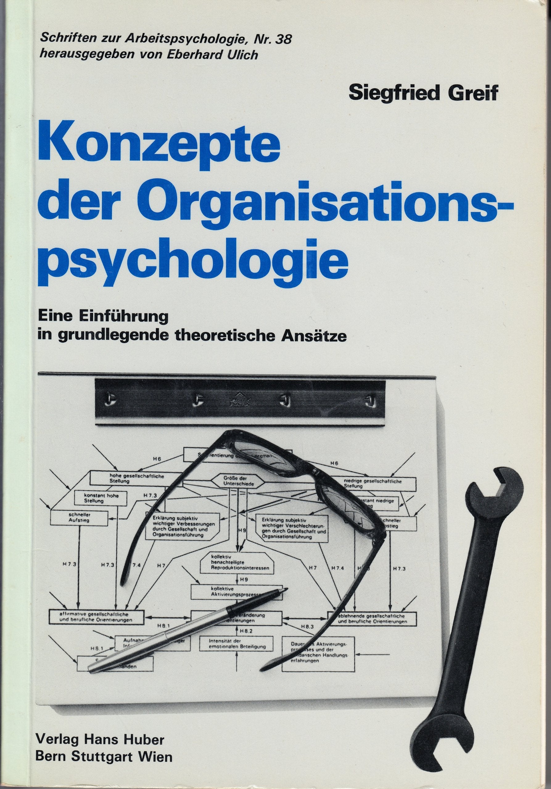 Konzepte der Organisationspsychologie: Eine Einführung in grundlegende theoretische Ansätze (Schriften zur Arbeitspsychologie) Psychology