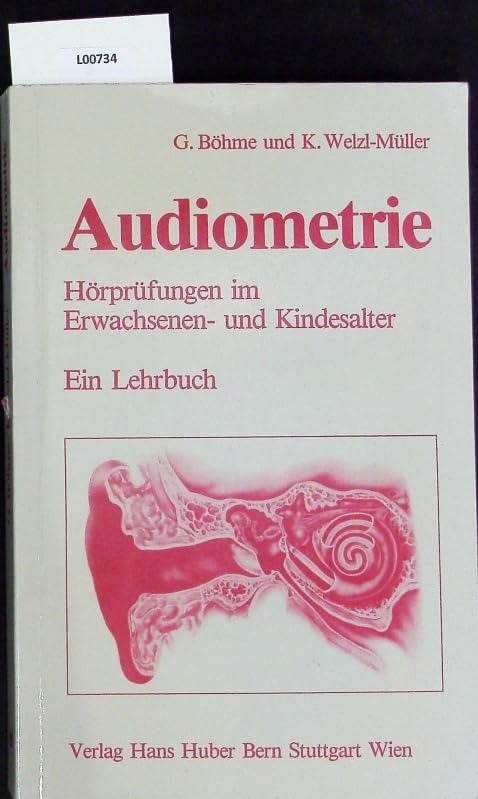 Audiometrie: Hörprüfungen im Erwachsenen- und Kindesalter. Ein Lehrbuch - Böhme, Gerhard book