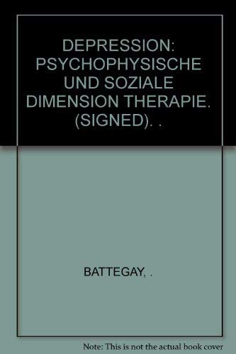 Depression. Psychophysische und soziale Dimension - Therapie Health, Nutrition & Fitness