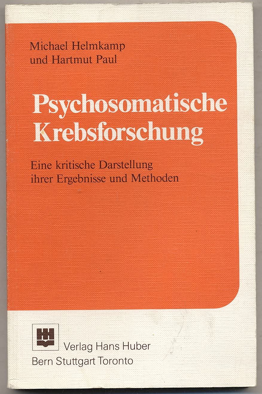 Psychosomatische Krebsforschung: Eine kritische Darstellung ihrer Ergebnisse und Methoden Books