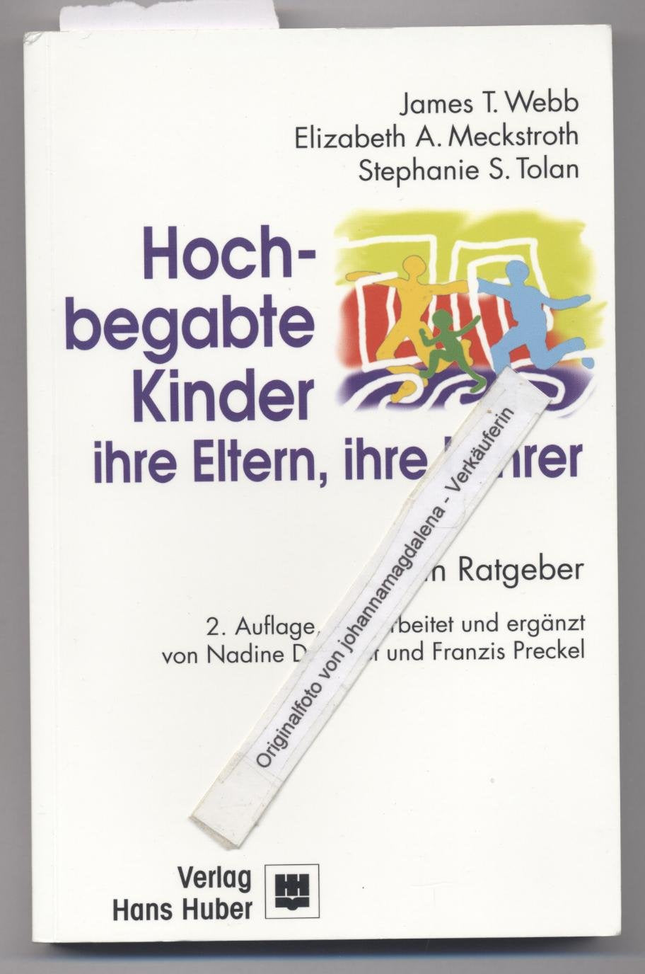 Hochbegabte Kinder - ihre Eltern, ihre Lehrer: Ein Ratgeber für Eltern, Lehrer und Erzieher Parents & Children