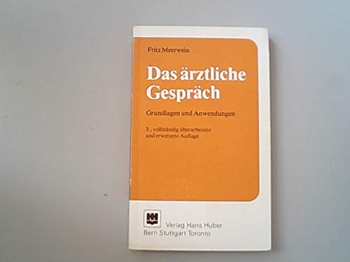 Das ärztliche Gespräch: Grundlagen und Anwendungen Medicine