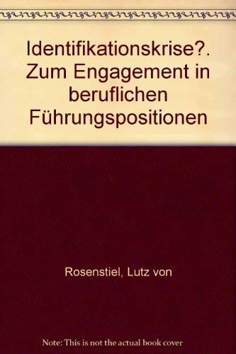 Identifikationskrise?: Zum Engagement in beruflichen Führungspositionen Media & Communication