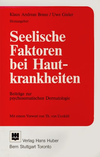 Seelische Faktoren bei Hautkrankheiten: Beiträge zur psychosomatischen Dermatologie Health, Nutrition & Fitness
