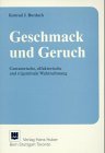 Geschmack und Geruch: Gustatorische, olfaktorische und trigeminale Wahrnehmung Medicine