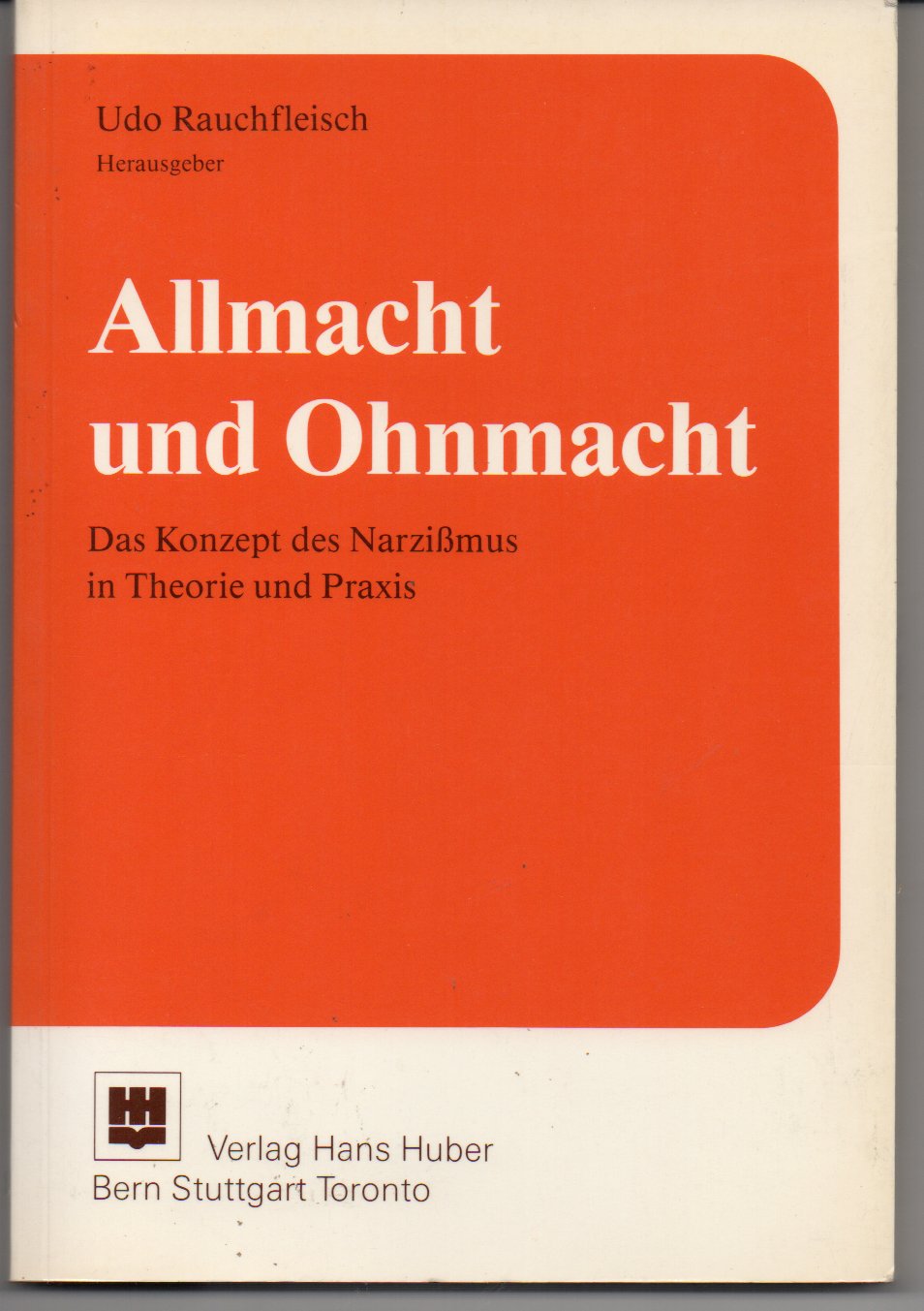 Allmacht und Ohnmacht: Das Konzept des Narzissmus in Theorie und Praxis Psychology