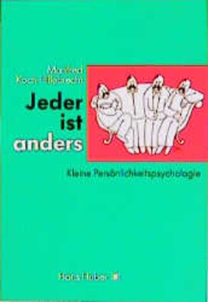 Jeder ist anders: Kleine Persönlichkeitspsychologie Psychology