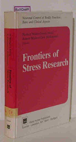 Frontiers of Stress Research (Neuronal Control of Bodily Function: Basic & Clinical Aspects S.) Health, Nutrition & Fitness