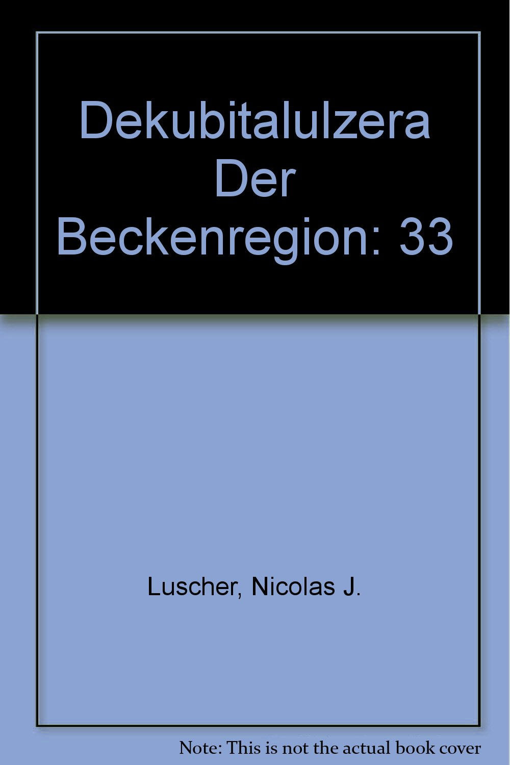 Dekubitalulzera der Beckenregion: Diagnostik und chirurgische Therapie (Aktuelle Probleme in Chirurgie und Orthopädie) Medicine