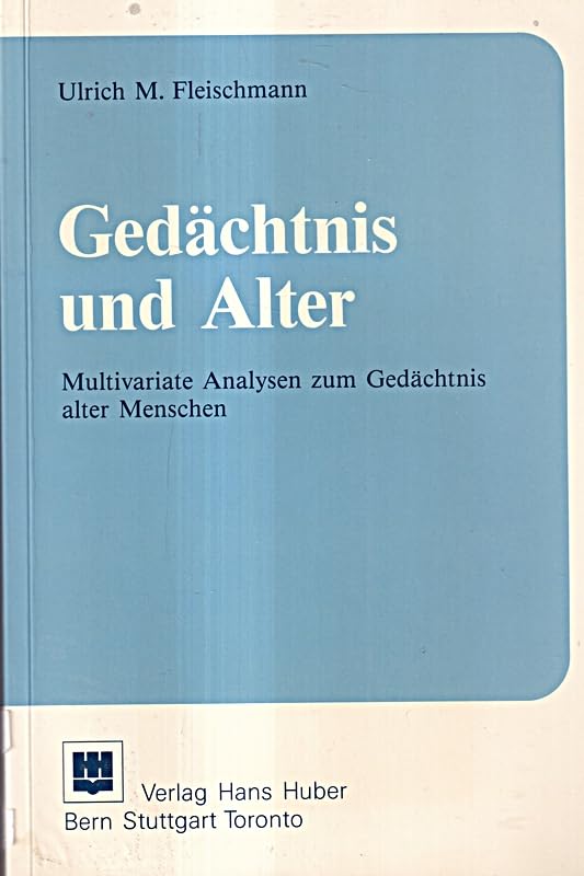 Gedächtnis und Alter: Multivariate Analysen zum Gedächtnis alter Menschen Mathematics